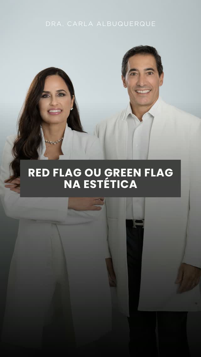 Red flag ou green flag na estética? 🚩🟢